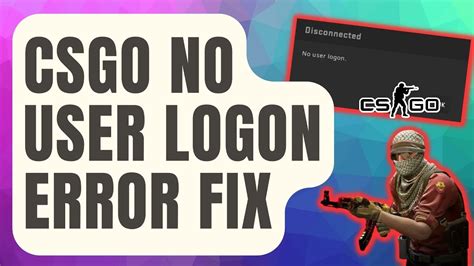 no user logon csgo|No user logon. : r/csgo